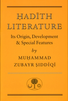 Image for Hadith Literature : Its Origin, Development & Special Features