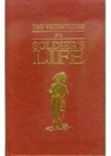 Vicissitudes of a Soldiers Life