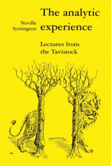 The Analytic Experience: Lectures from the Tavistock