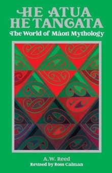 Image for He atua, he tangata  : the world of Maori mythology
