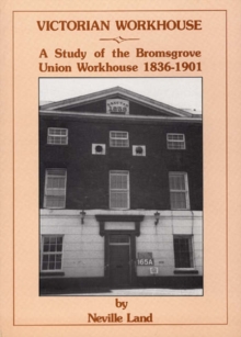 Image for Victorian Workhouse : History of the Bromsgrove Workhouse