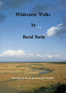 Image for Wilderness Walks : Twelve Guided Wildlife Walks Along the North Norfolk Coast