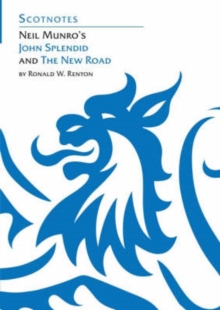 Image for Neil Munro's John Splendid and The new road
