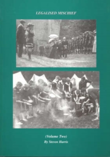 Image for Legalised Mischief : A History of the Scout Movement from a Grassroots Perspective