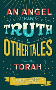 Image for An Angel Called Truth and Other Tales from the Torah