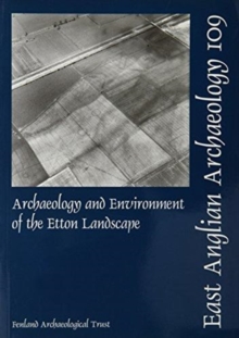 Image for EAA 109: Archaeology and Environment of the Etton Landscape