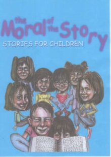 Image for The Moral of the Story : Stories for Children