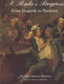 Image for A Rake's Progress : From Hogarth to Hockney