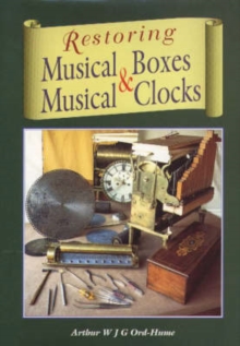 Image for Restoring music boxes & musical clocks
