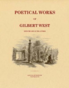 Image for The Poetical Works of Gilbert West : With the Life of the Author