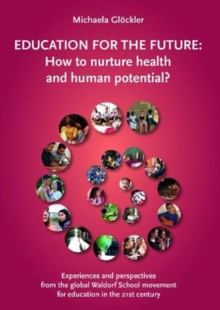 Education for the Future: How to nurture health and human potential?