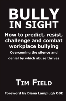 Image for Bully in sight  : how to predict, resist, challenge and combat workplace bullying
