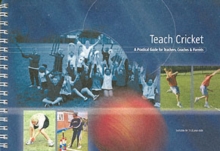 Image for Teach cricket : a practical guide for teachers, coaches & parents