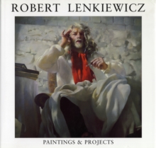 Robert Lenkiewicz: Paintings and Projects