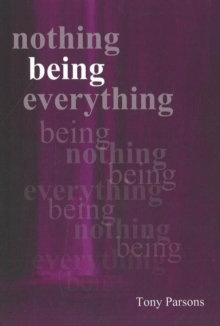 Nothing Being Everything: Dialogues From Meetings in Europe 2006/2007