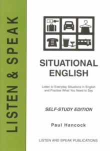 Image for Situational English  : listen to everyday situations in English and practise what you need to say