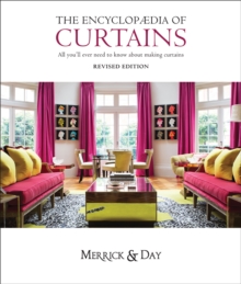 Image for The encyclopaedia of curtains  : all you'll ever need to know about making curtains