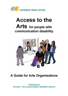 Image for Access to the Arts for People with Communication Disability