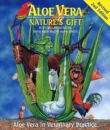 Image for Aloe Vera - Nature's Gift : Aloe Vera in Veterinary Practice