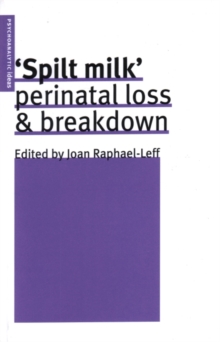 Spilt Milk: Perinatal Loss and Breakdown