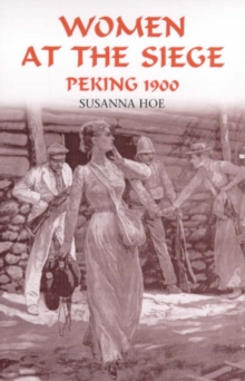 Image for Women at the Siege, Peking 1900