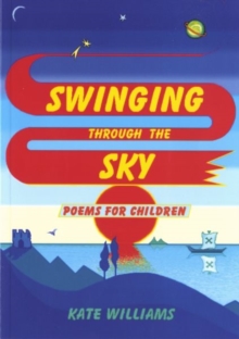 Image for Swinging Through the Sky : Poems for Children