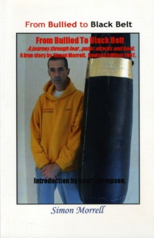 Image for From Bullied to Black Belt : A Journey through Fear, Agoraphobia and Back