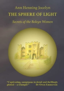 The Sphere of Light: Secrets of the Boleyn Women