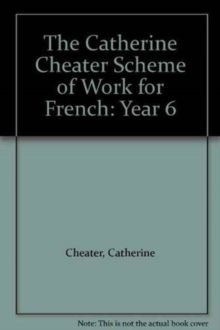 Image for Catherine Cheater Schemes of Work for Primary French (KS2) : Year 6 Scheme of Wor