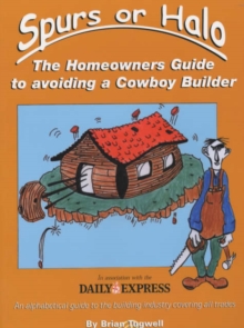 Image for Spurs or Halo? : The Homeowner's Guide to Avoiding a Cowboy Builder