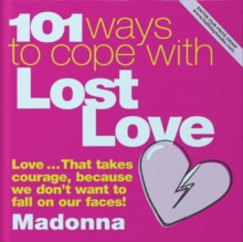 Image for 101 Ways to Cope With Lost Love