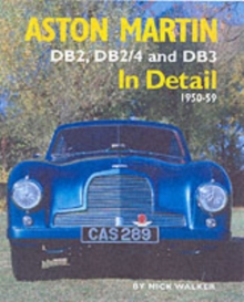 Aston Martin: DB2,DB2/4 and DB3 in Detail 1950-1959