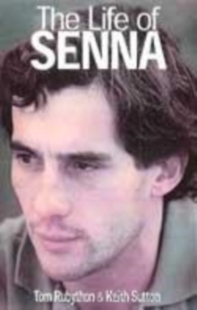 Image for The life of Senna  : a biography of Ayrton Senna