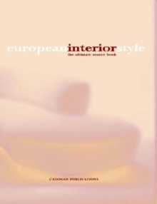 Image for European Interior Style : The Ultimate Source Book