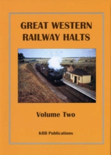 Image for Great Western Railway Halts Volume Two