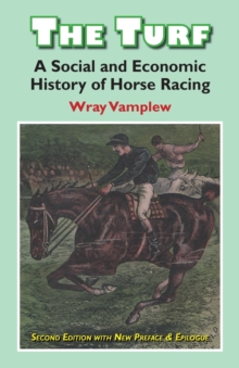 Image for The turf  : a social and economic history of horse racing