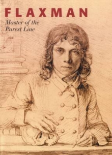 Image for Flaxman : Master of the Purest Line