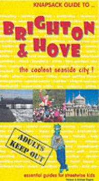 Image for Knapsack guide to Brighton & Hove  : the coolest seaside city!