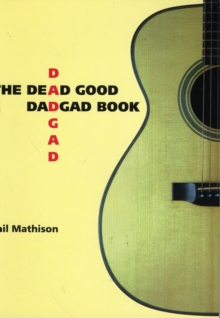 Image for The Dead Good Wacky Chord Book : The Chords They Don't Want You to Know!