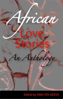 African Love Stories: An Anthology