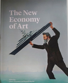 Image for The new economy of art  : value, patronage and emerging business models in contemporary visual art