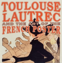 Image for Toulouse-Lautrec and the Art of the French Poster
