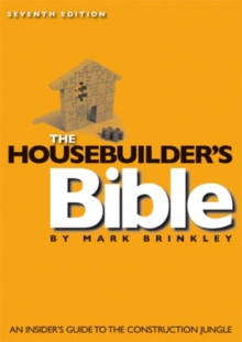 Image for The Housebuilder's Bible : An Insider's Guide to the Construction Jungle