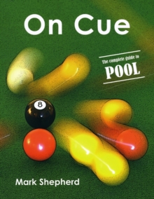 Image for On Cue : The Complete Guide to Pool