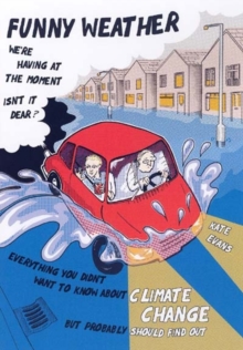 Image for Funny weather  : everything you didn't want to know about climate change but probably should find out