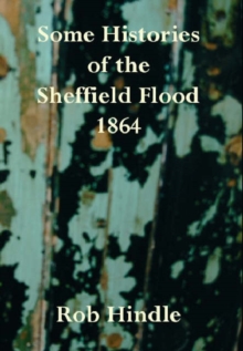 Image for Some Histories of the Sheffield Flood 1864