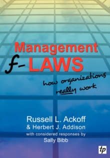 Management F-laws: How Organizations Really Work