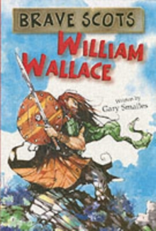 Image for Brave Scots : William Wallace