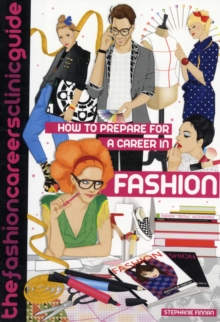 Image for How to prepare for a career in fashion  : the Fashion Careers Clinic guide