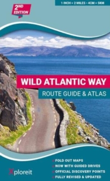 Wild Atlantic Way Route Guide and Atlas: The essential guide to driving Ireland’s Atlantic coast